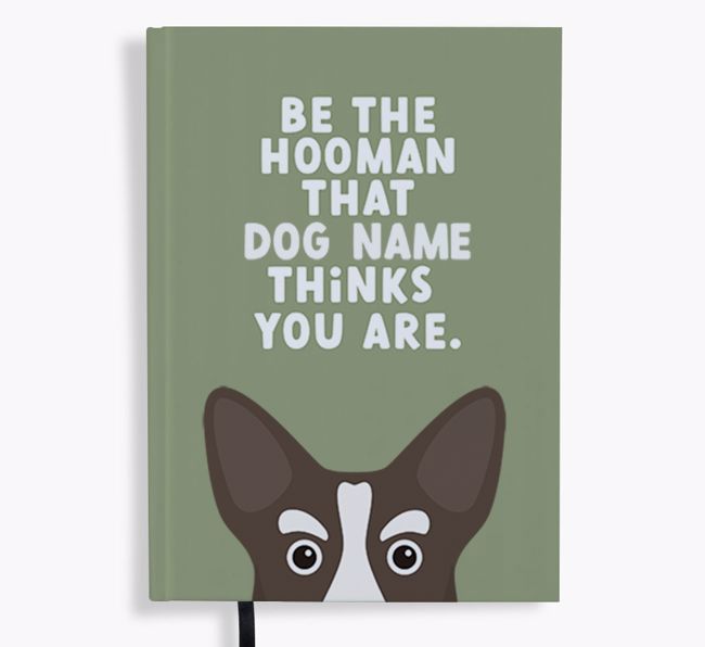 Be The Hooman: Personalized {breedFullName} Notebook